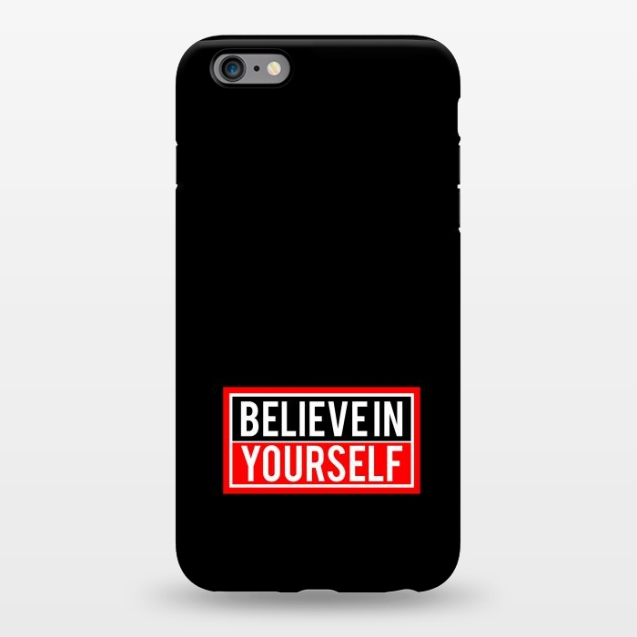 iPhone 6/6s plus StrongFit believe in yourself  by TMSarts