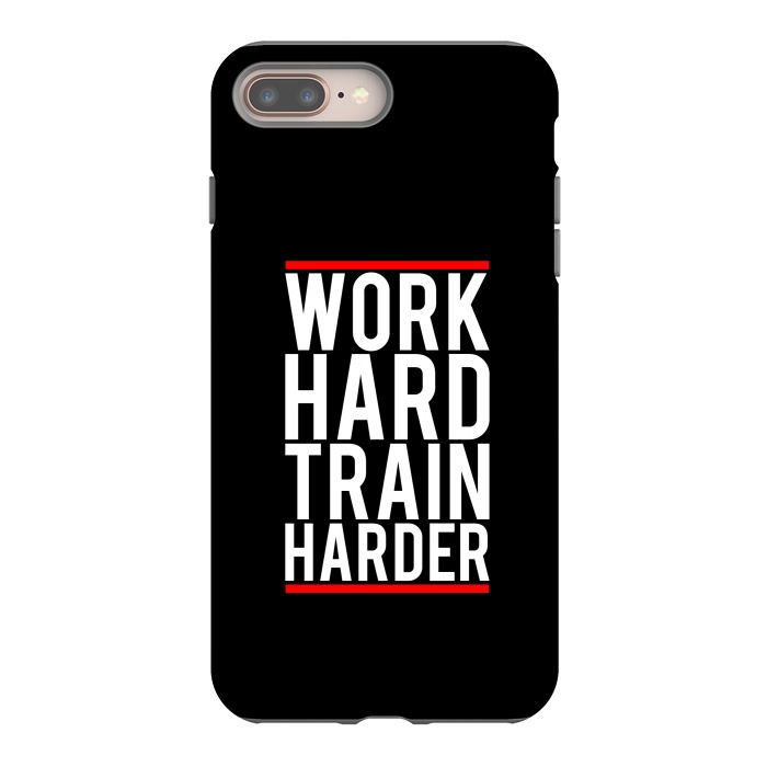 iPhone 7 plus StrongFit work hard train harder by TMSarts