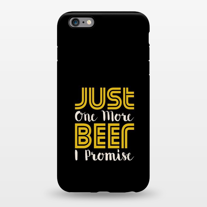 iPhone 6/6s plus StrongFit just one more beer by TMSarts