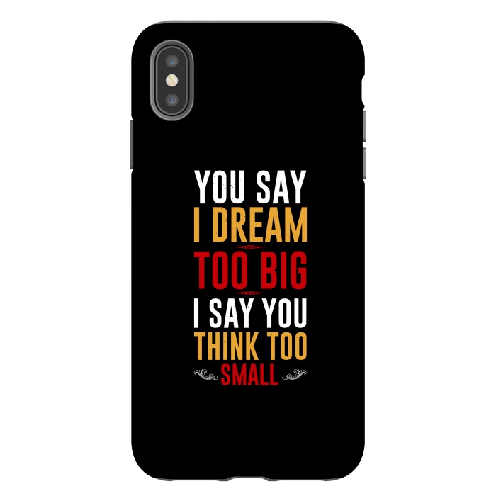 iPhone Xs Max StrongFit you say i dream by TMSarts
