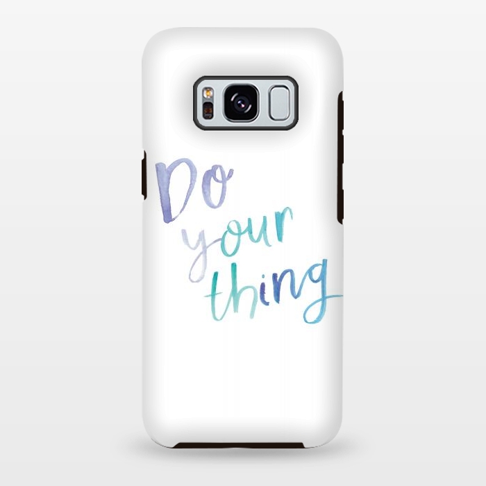 Galaxy S8 plus StrongFit Do you thing by lauradidthis