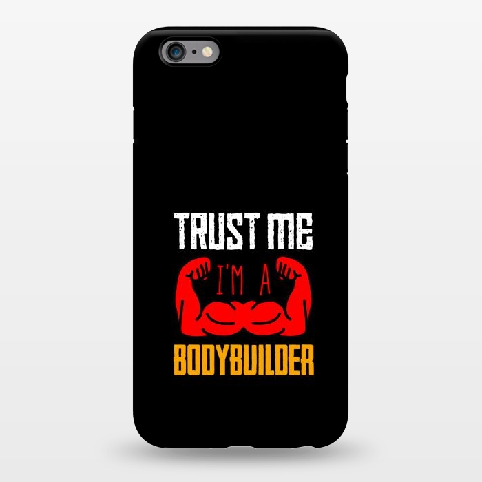 iPhone 6/6s plus StrongFit trust me bodybuilder by TMSarts