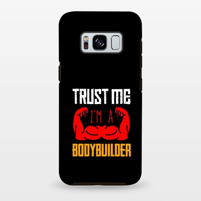 Galaxy S8 plus StrongFit trust me bodybuilder by TMSarts