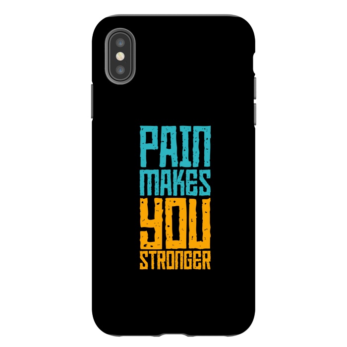 iPhone Xs Max StrongFit pain makes you stronger by TMSarts