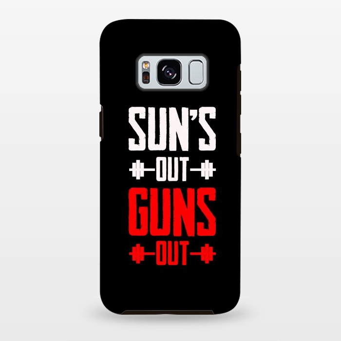 Galaxy S8 plus StrongFit suns out guns out by TMSarts