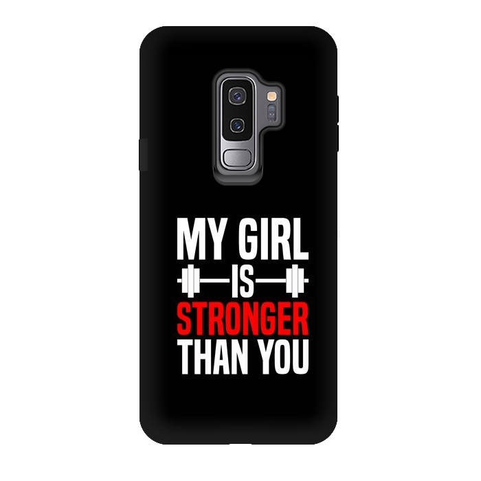 Galaxy S9 plus StrongFit my girl is stronger than you by TMSarts