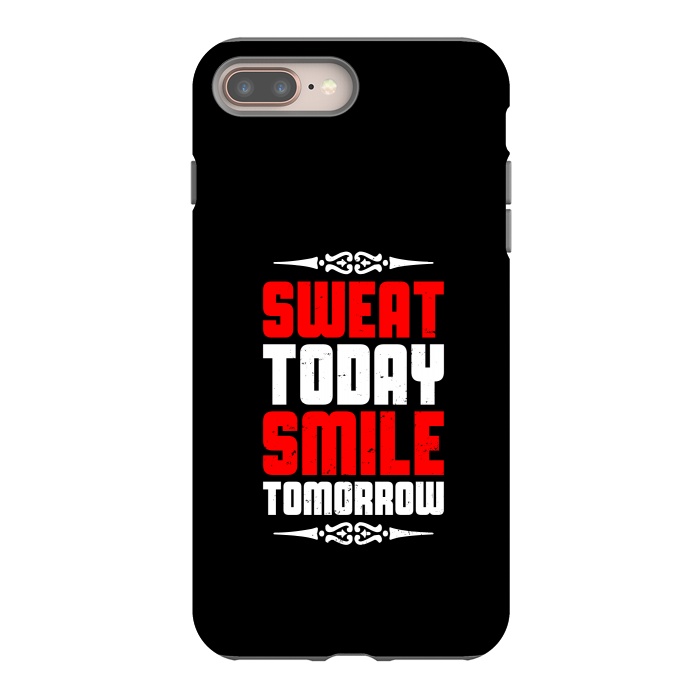 iPhone 7 plus StrongFit sweat today smile tomorrow by TMSarts