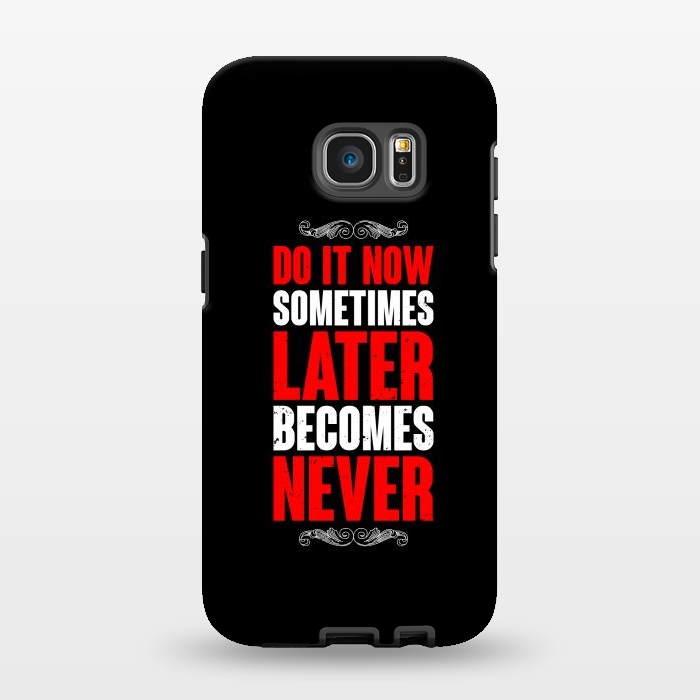 Galaxy S7 EDGE StrongFit do it now sometimes by TMSarts