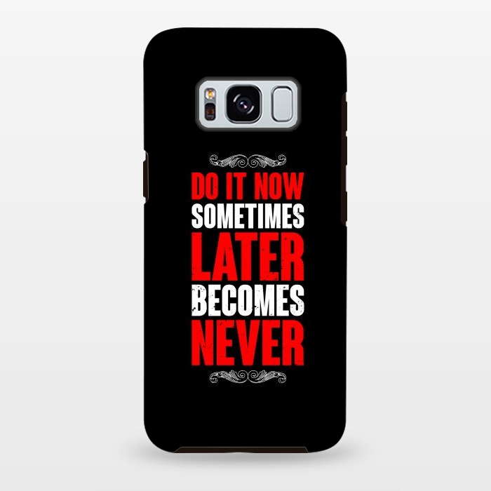 Galaxy S8 plus StrongFit do it now sometimes by TMSarts