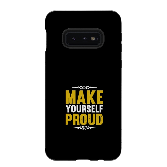 Galaxy S10e StrongFit make yourself proud by TMSarts