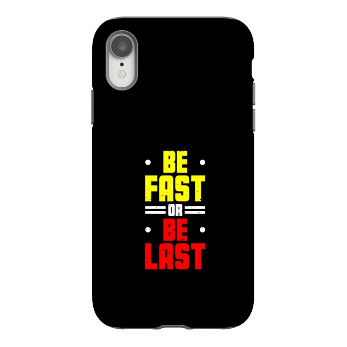 iPhone Xr StrongFit be fast or be last by TMSarts