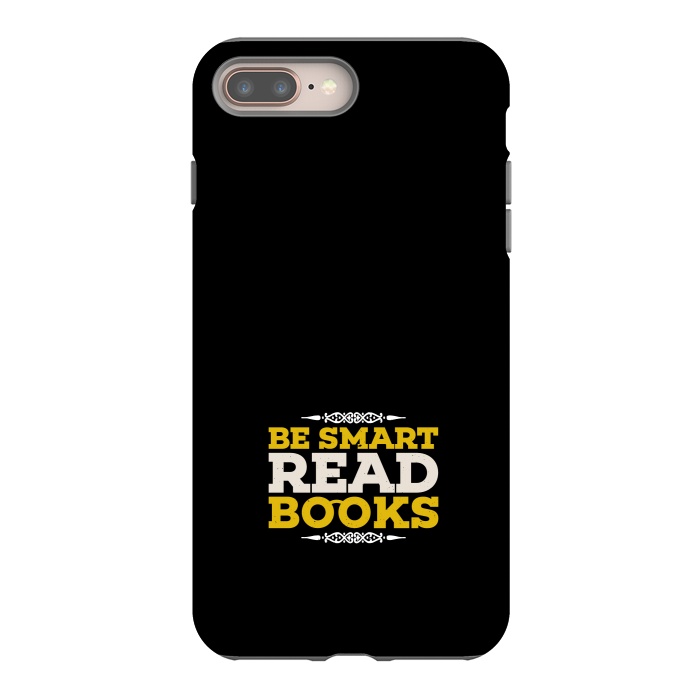 iPhone 7 plus StrongFit be smart read books by TMSarts