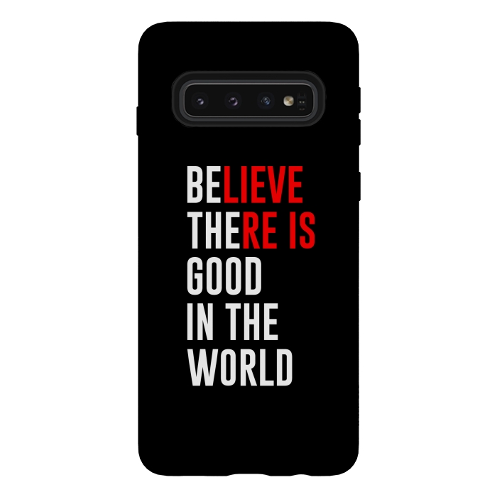 Galaxy S10 StrongFit believe there is good by TMSarts