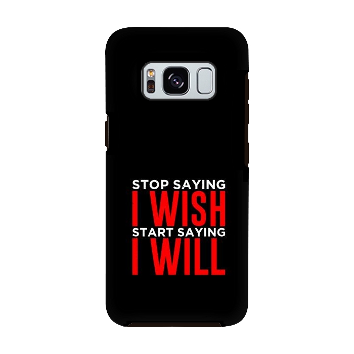 Galaxy S8 StrongFit stop saying i wish by TMSarts