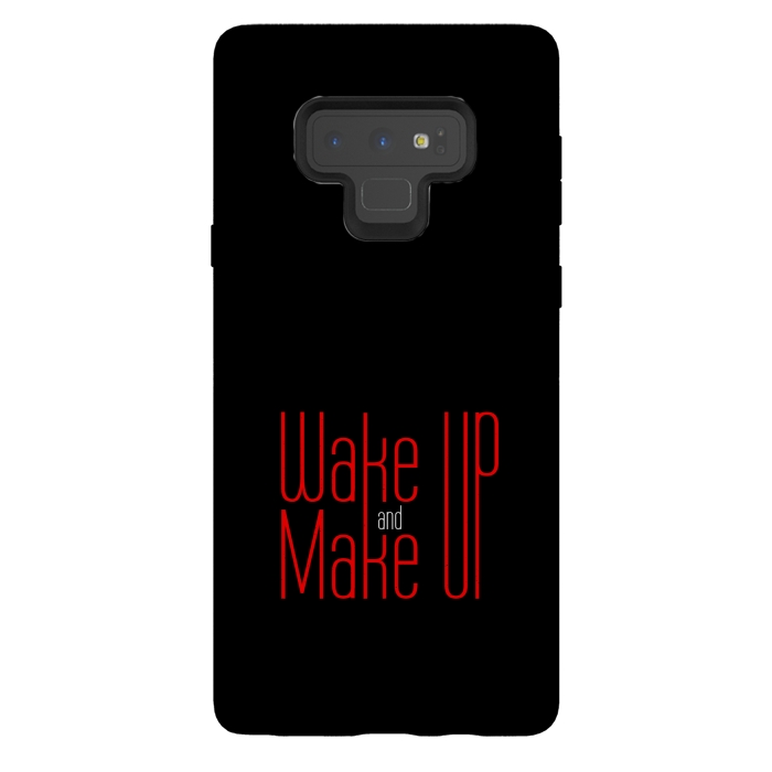 Galaxy Note 9 StrongFit wake up make up by TMSarts