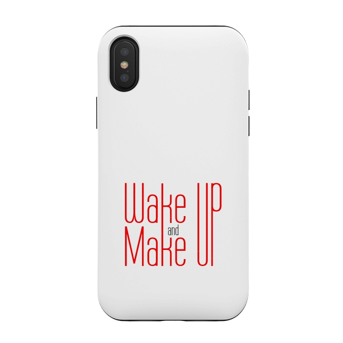 iPhone Xs / X StrongFit wake up and make up  by TMSarts