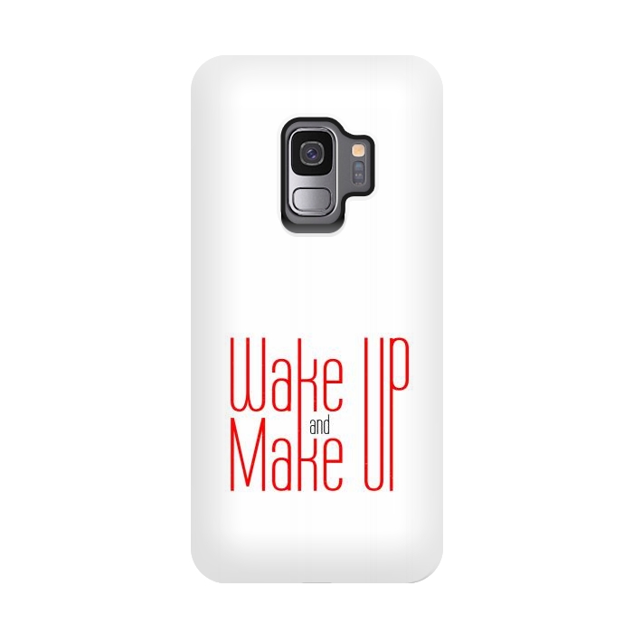Galaxy S9 StrongFit wake up and make up  by TMSarts