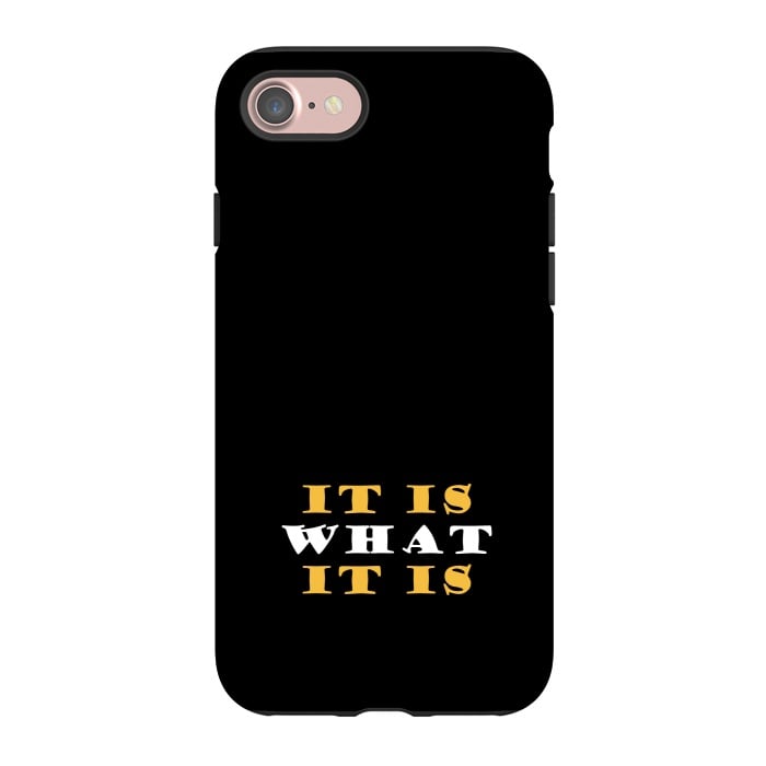 iPhone 7 StrongFit it is what it is by TMSarts