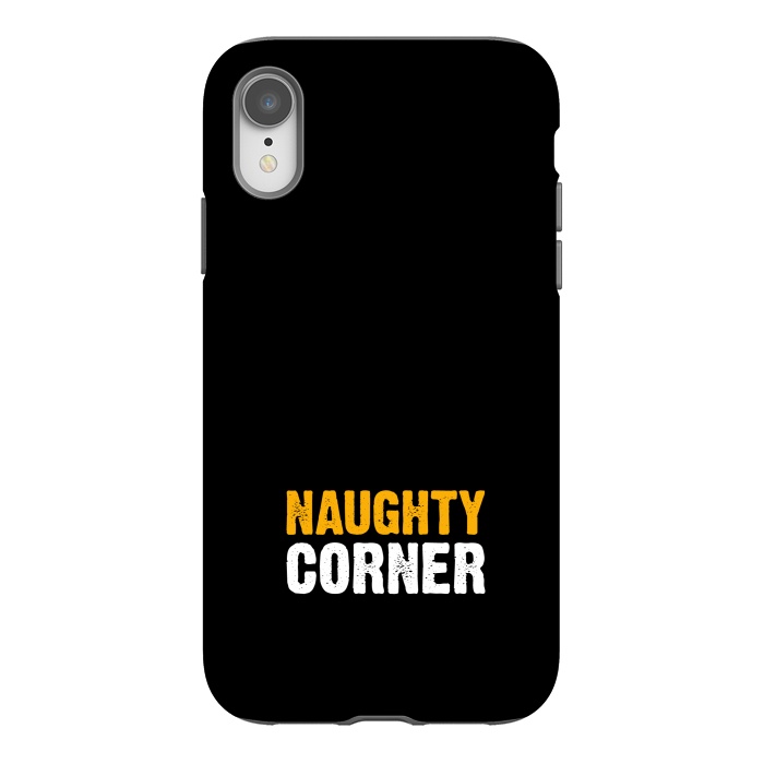 iPhone Xr StrongFit naughty corner by TMSarts