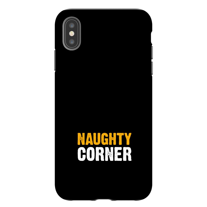 iPhone Xs Max StrongFit naughty corner by TMSarts