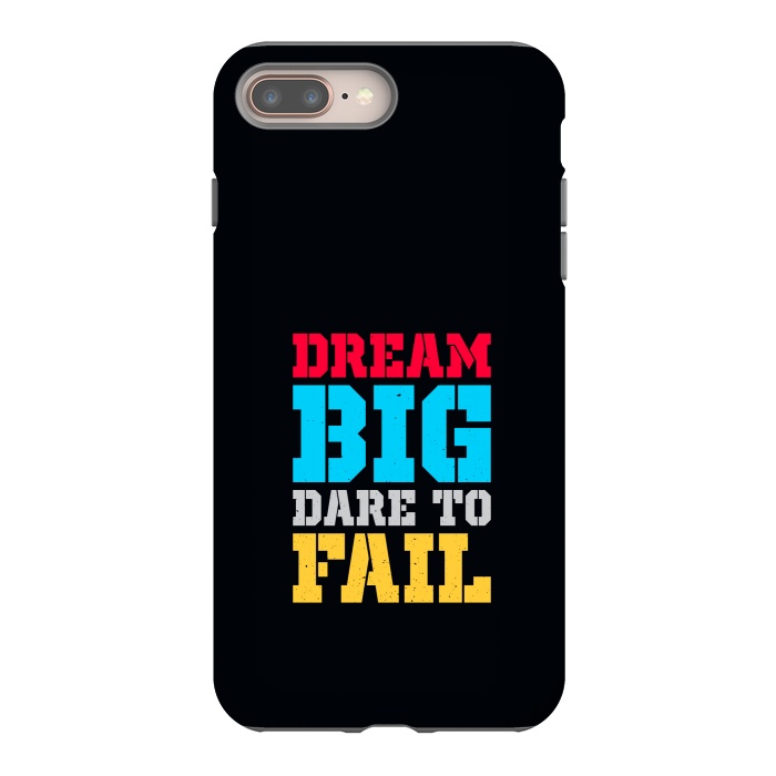iPhone 7 plus StrongFit dream big dare to fail by TMSarts