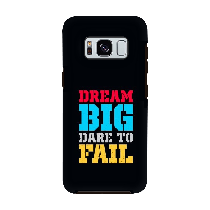Galaxy S8 StrongFit dream big dare to fail by TMSarts
