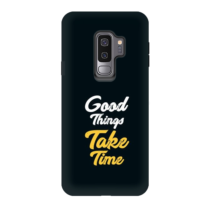 Galaxy S9 plus StrongFit good things take time by TMSarts