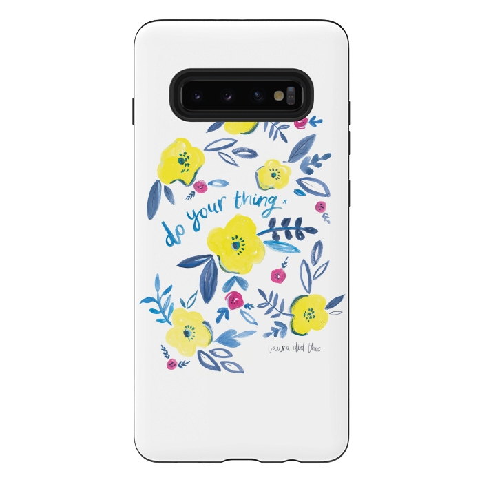 Galaxy S10 plus StrongFit do your thing flower pattern by lauradidthis