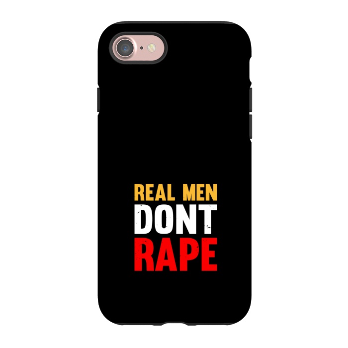 iPhone 7 StrongFit real man dont rape by TMSarts
