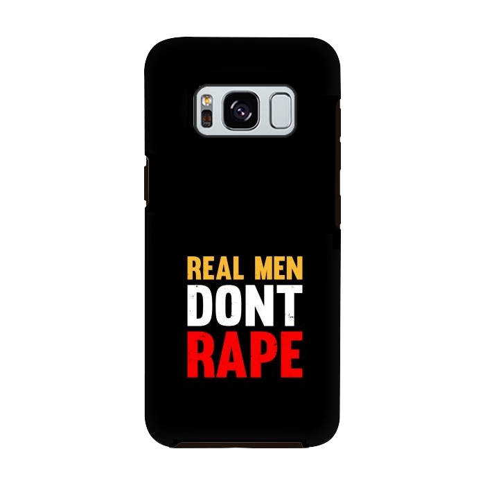 Galaxy S8 StrongFit real man dont rape by TMSarts