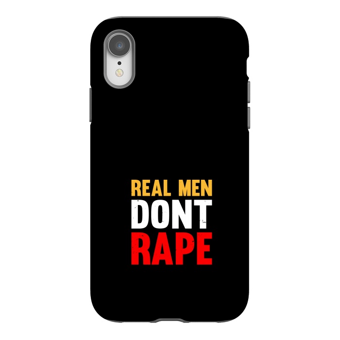 iPhone Xr StrongFit real man dont rape by TMSarts
