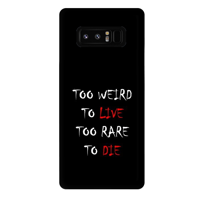 Galaxy Note 8 StrongFit too weird to live by TMSarts