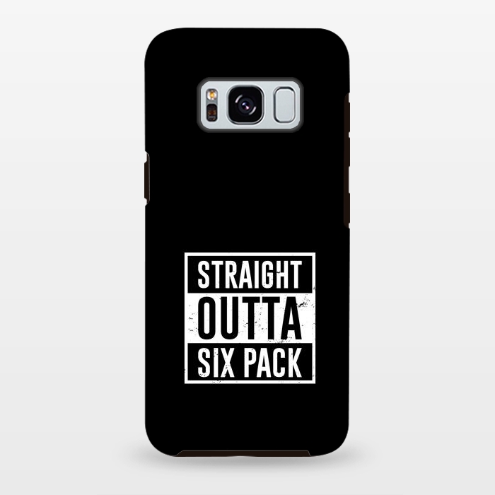 Galaxy S8 plus StrongFit straight outta six pack by TMSarts