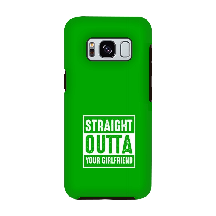 Galaxy S8 StrongFit straight outta girlfriend by TMSarts