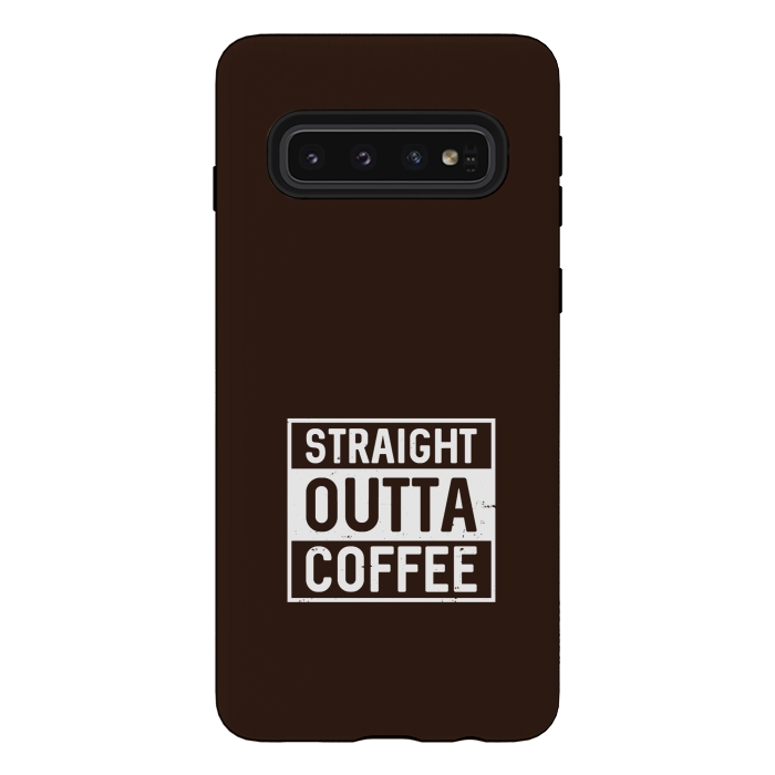 Galaxy S10 StrongFit straight outta coffee by TMSarts