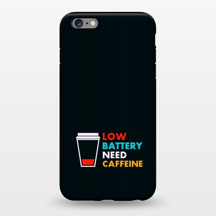 iPhone 6/6s plus StrongFit low battery need caffeine by TMSarts