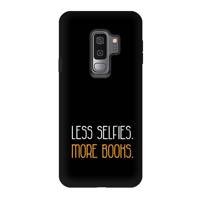 Galaxy S9 plus StrongFit less selfies more books by TMSarts