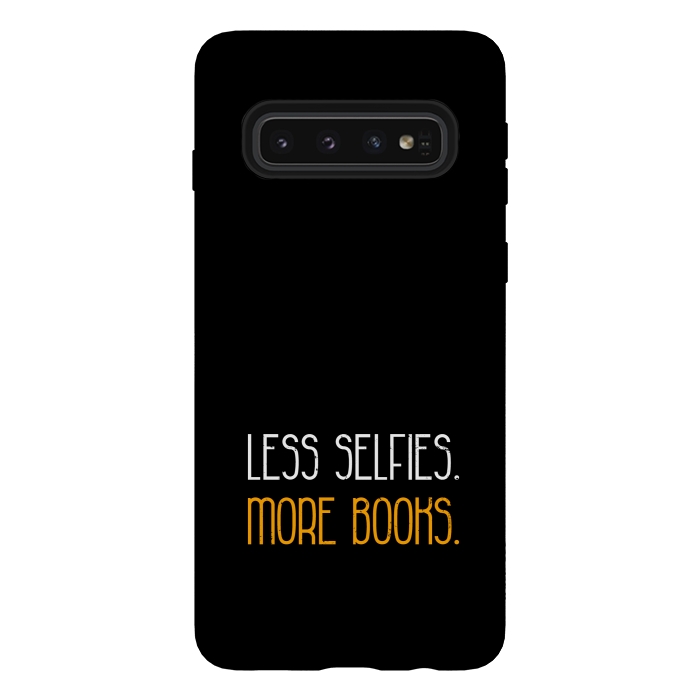 Galaxy S10 StrongFit less selfies more books by TMSarts