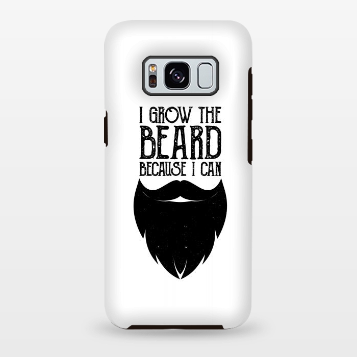 Galaxy S8 plus StrongFit beard because i can by TMSarts