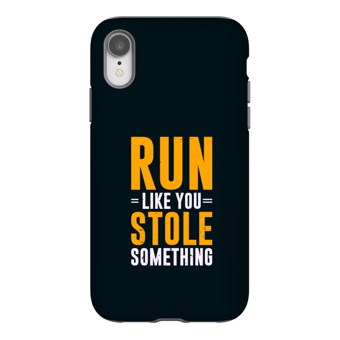 iPhone Xr StrongFit run like stole something by TMSarts