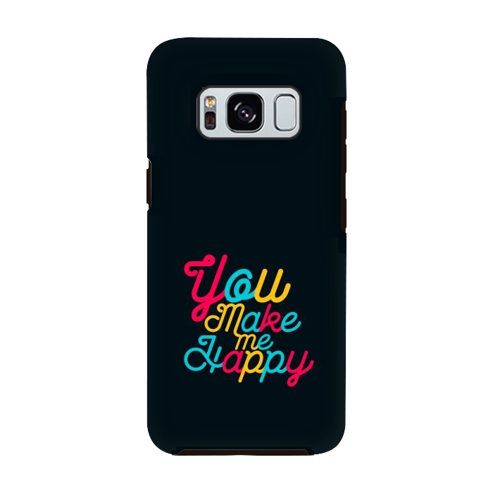 Galaxy S8 StrongFit you make me happy by TMSarts
