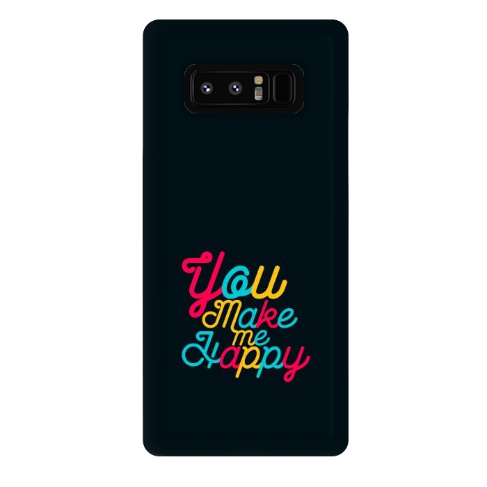 Galaxy Note 8 StrongFit you make me happy by TMSarts