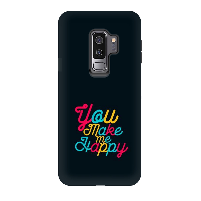 Galaxy S9 plus StrongFit you make me happy by TMSarts