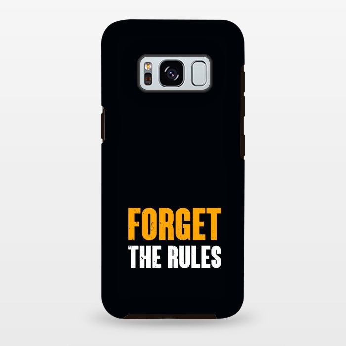 Galaxy S8 plus StrongFit forget the rules by TMSarts