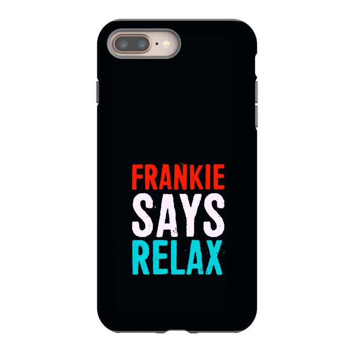 iPhone 7 plus StrongFit frankie says relax by TMSarts