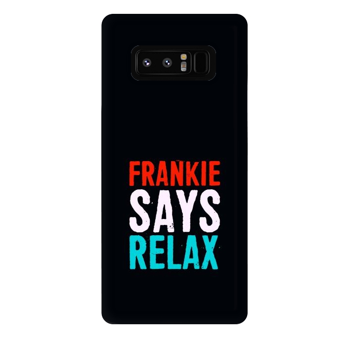 Galaxy Note 8 StrongFit frankie says relax by TMSarts