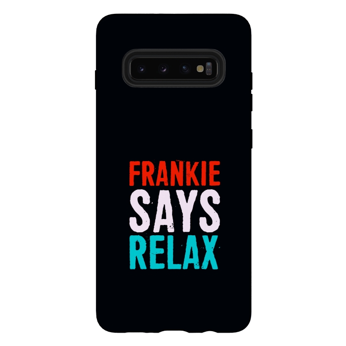Galaxy S10 plus StrongFit frankie says relax by TMSarts