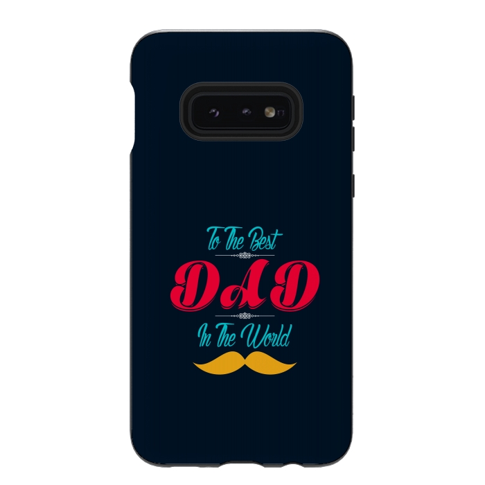 Galaxy S10e StrongFit the best dad by TMSarts