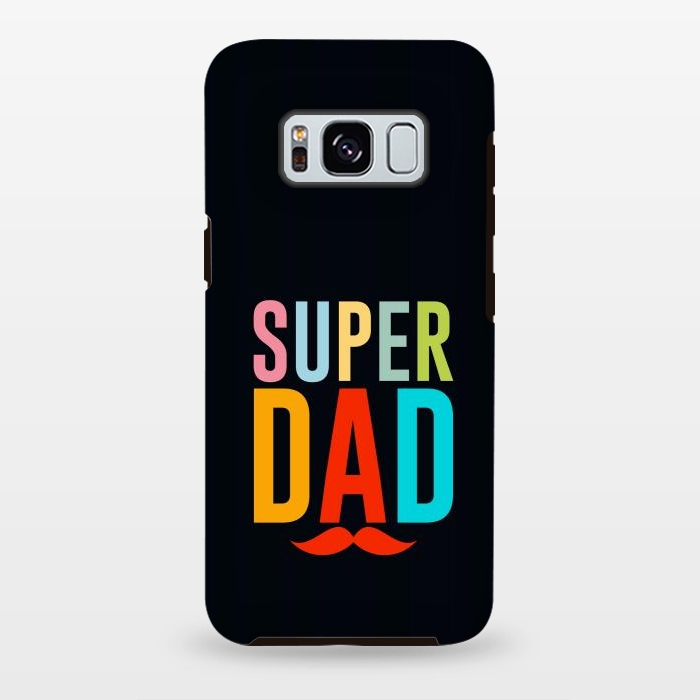 Galaxy S8 plus StrongFit super dad by TMSarts
