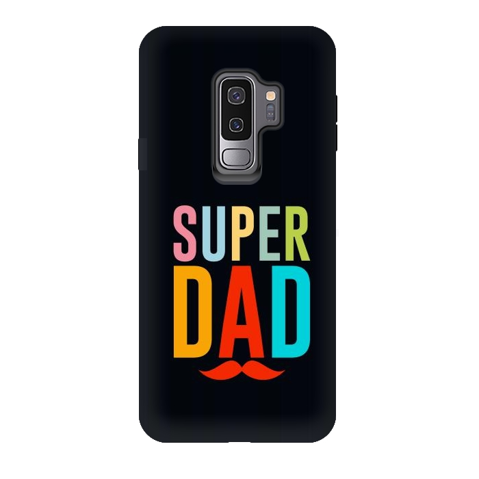 Galaxy S9 plus StrongFit super dad by TMSarts